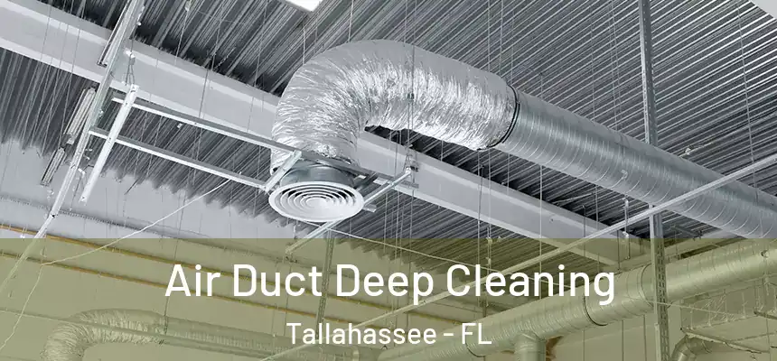 Air Duct Deep Cleaning Tallahassee - FL