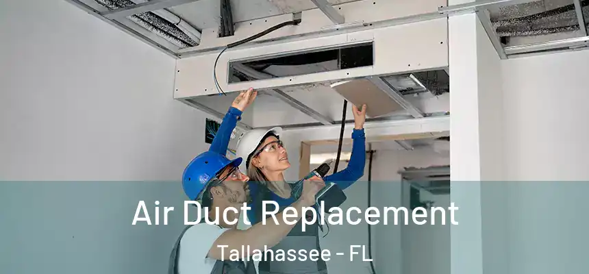 Air Duct Replacement Tallahassee - FL