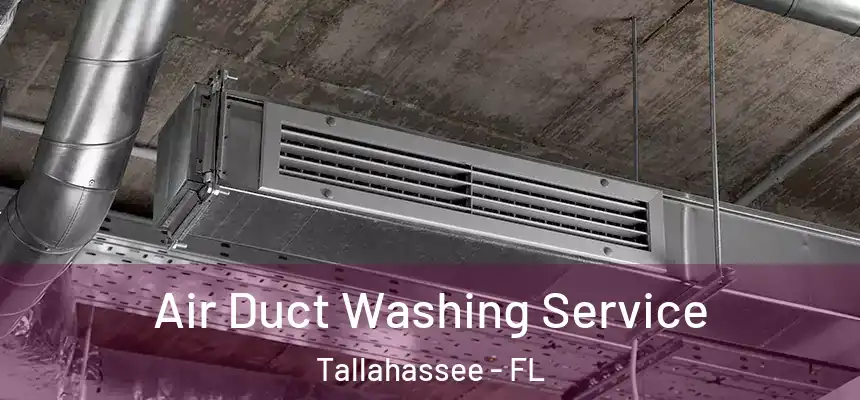Air Duct Washing Service Tallahassee - FL