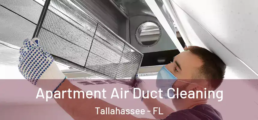 Apartment Air Duct Cleaning Tallahassee - FL