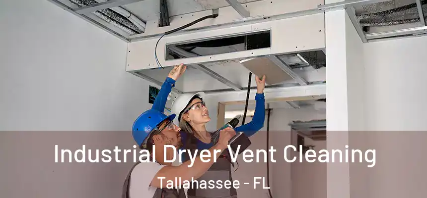 Industrial Dryer Vent Cleaning Tallahassee - FL