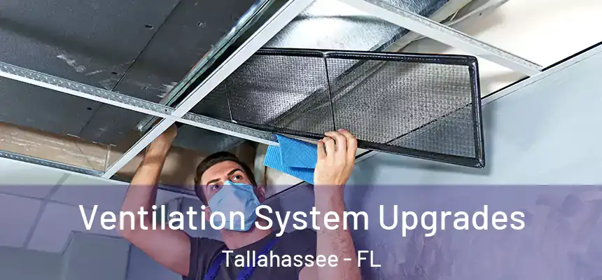 Ventilation System Upgrades Tallahassee - FL